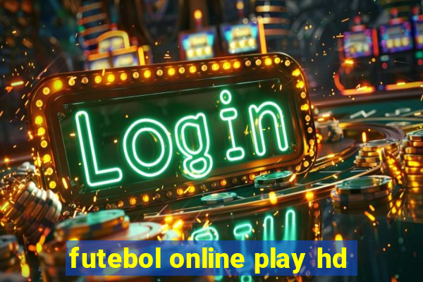 futebol online play hd